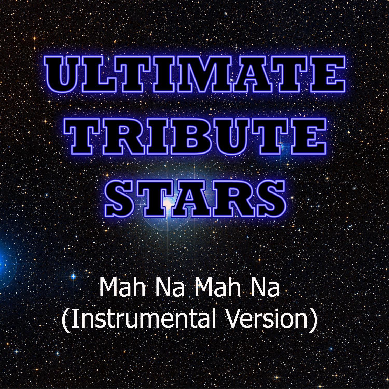 The Muppets - Mah Na Mah Na (Instrumental Version)专辑