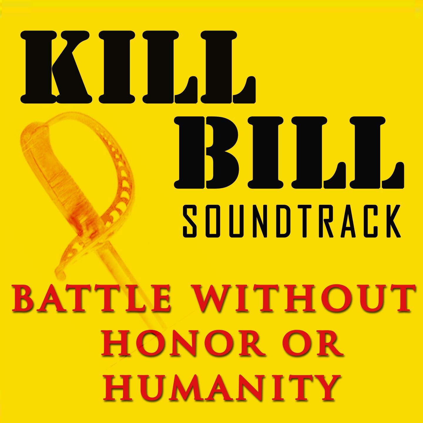 Battle Without Honor Or Humanity (From ''Kill Bill'')