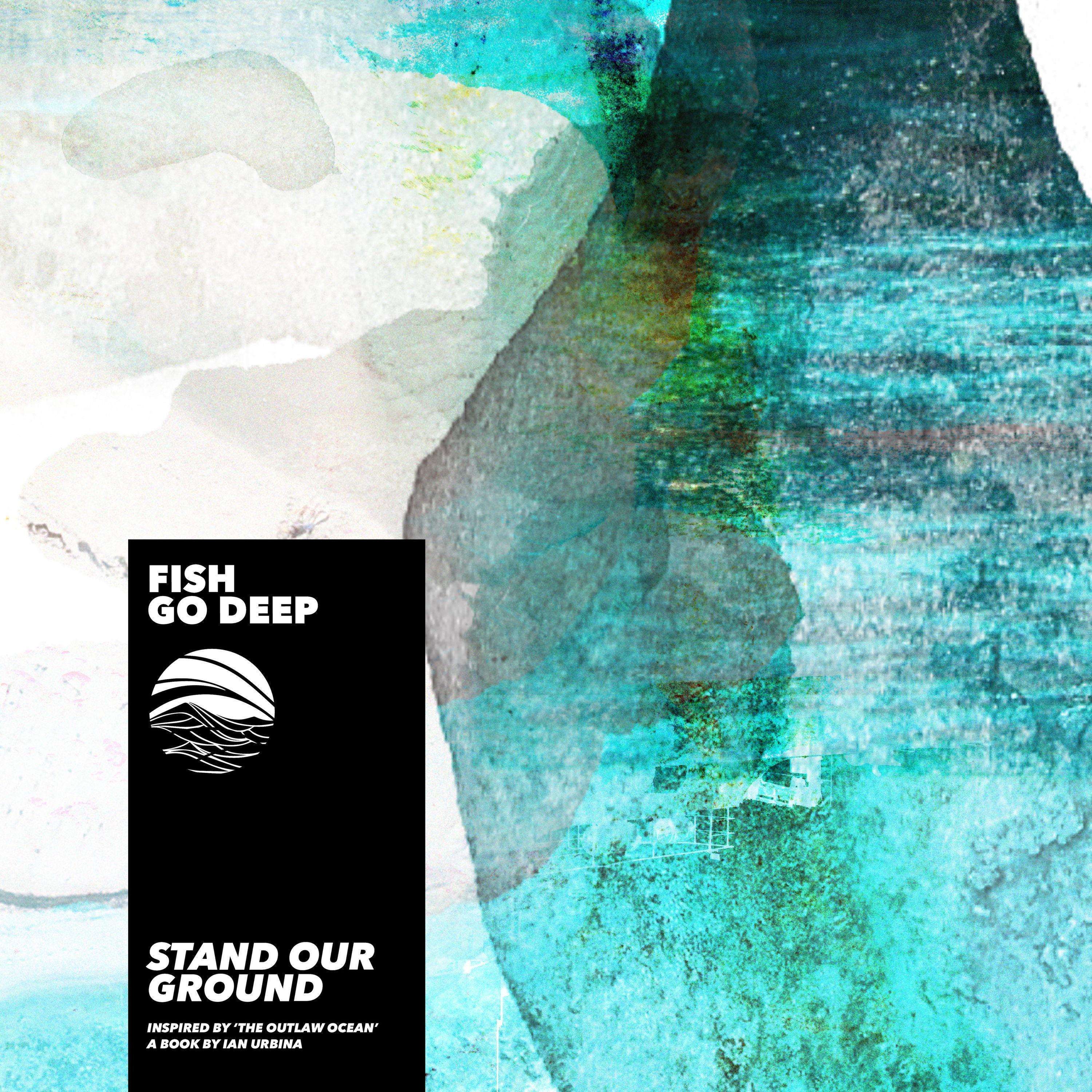 Stand Our Ground (Inspired by 'The Outlaw Ocean' a book by Ian Urbina)