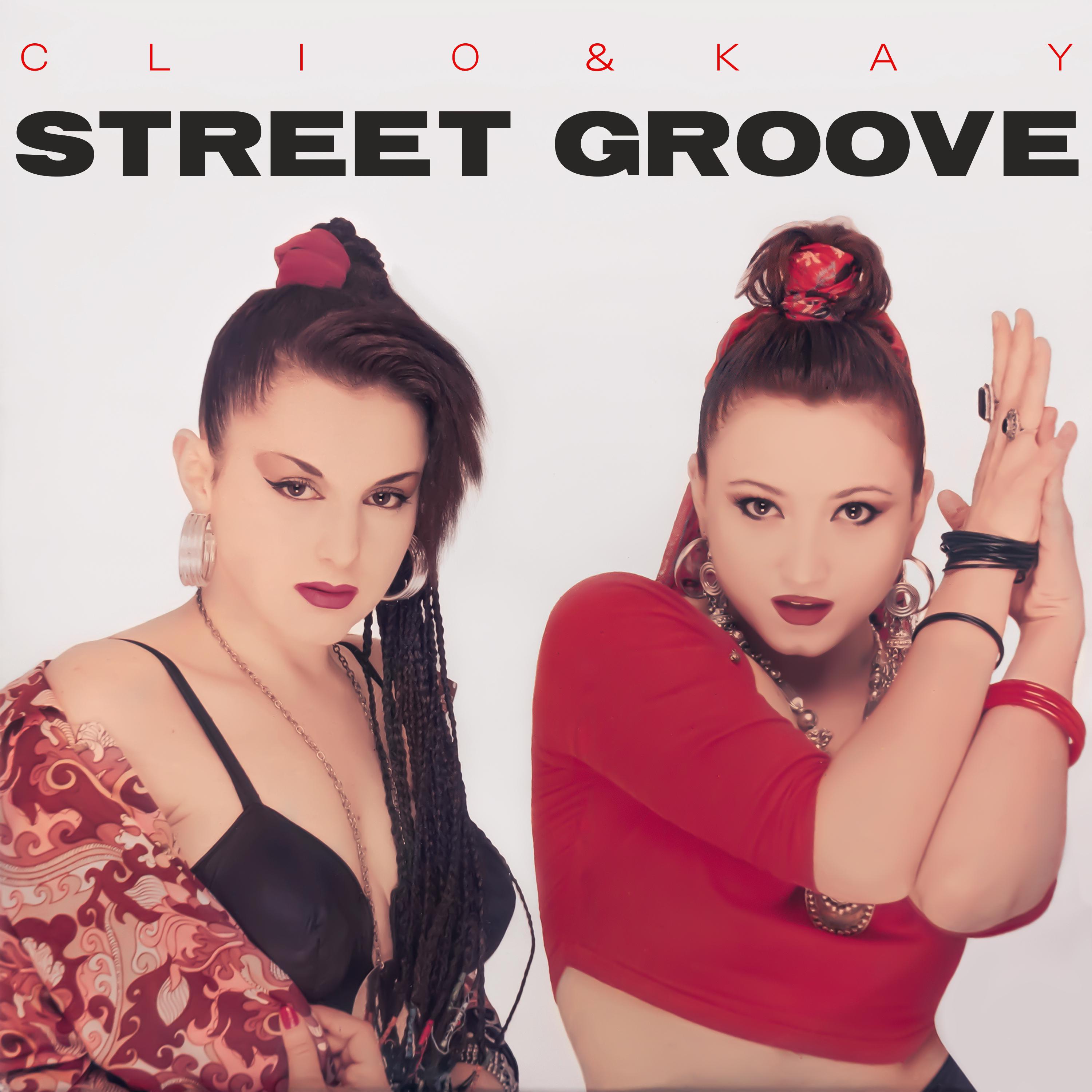 Clio & Kay - Street Groove ((Street Mix) Prod. by Roberto Ferrante - 2022 Remaster)