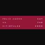 Cut The Cord (Felix Jaehn Vs. Hitimpulse)专辑