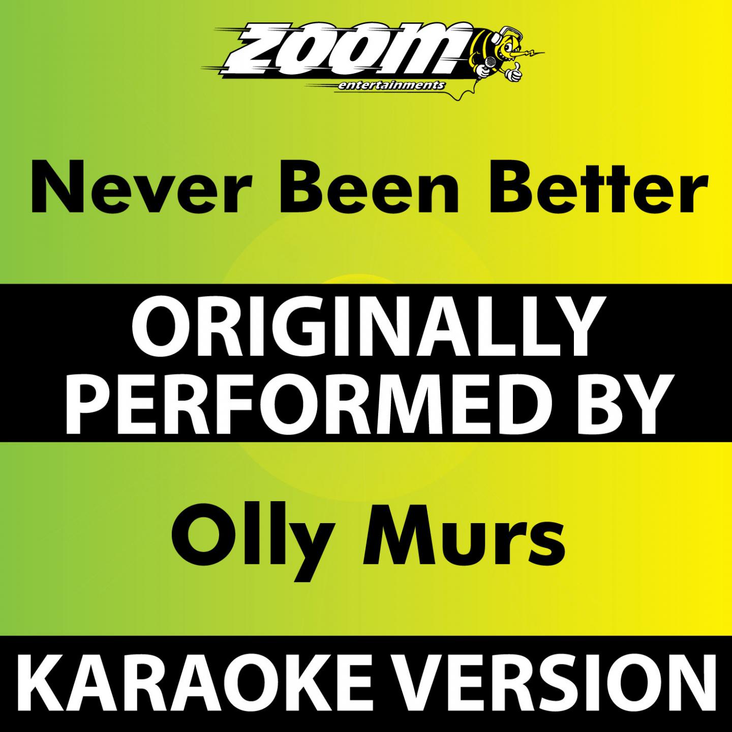 Never Been Better (Karaoke Version) [Originally Performed By Olly Murs]专辑