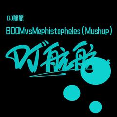 Mad Stage-BOOMvsMephistopheles(Mushup)（DJ航航 / DJ.Faraty remix）