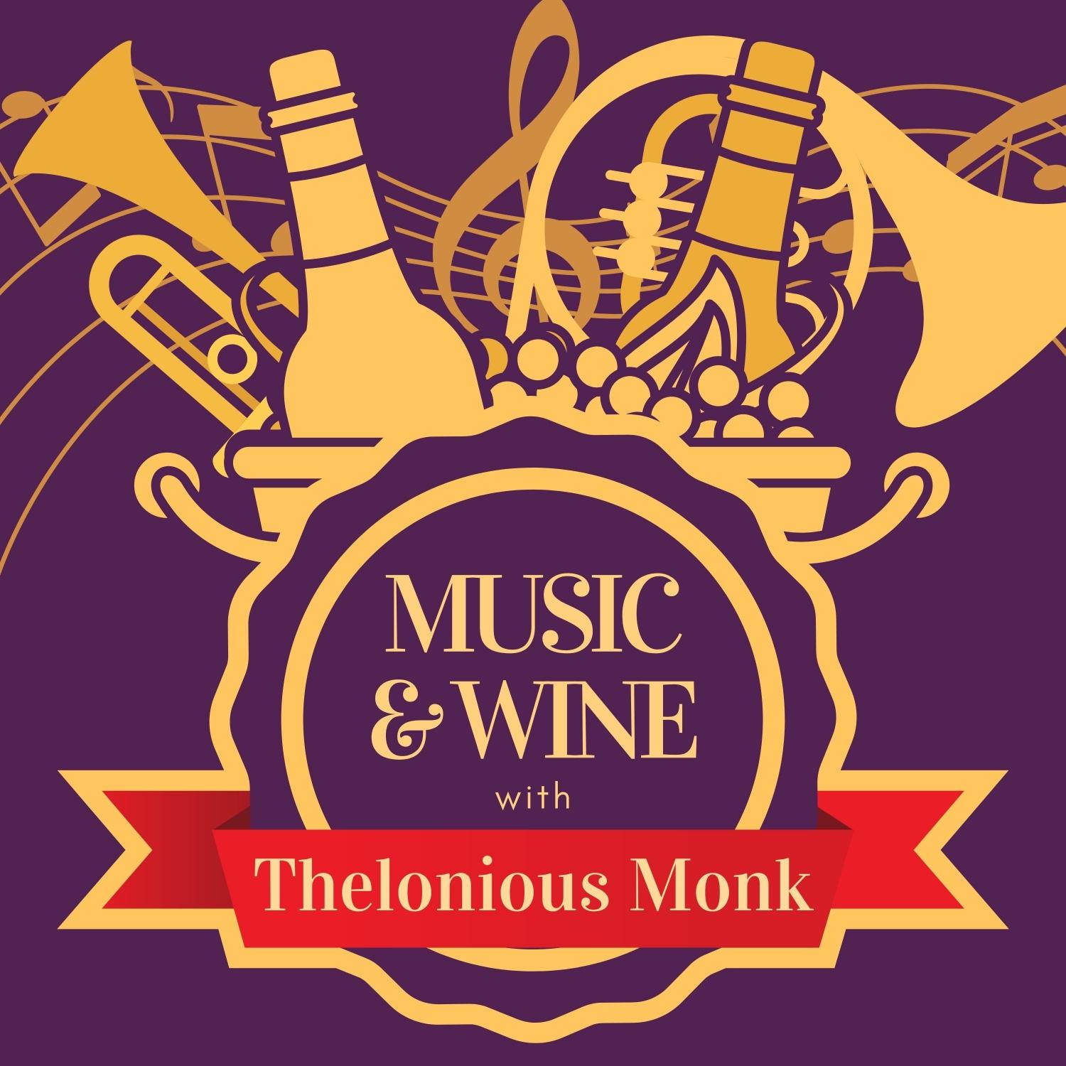 Music & Wine with Thelonious Monk