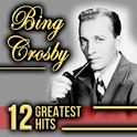 Bing Crosby 12 Greatest Hits专辑