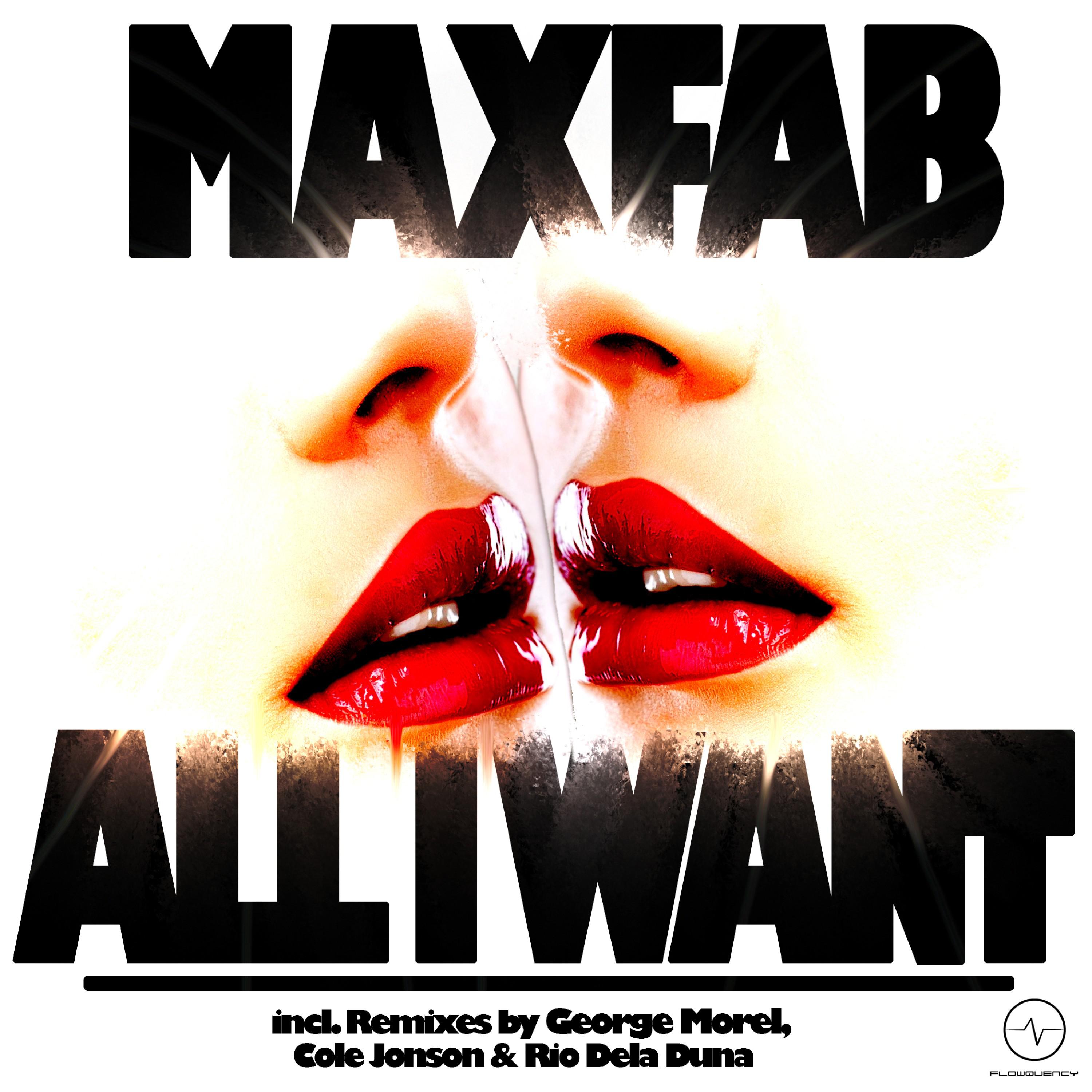 Maxfab - All I Want (Video Mix)