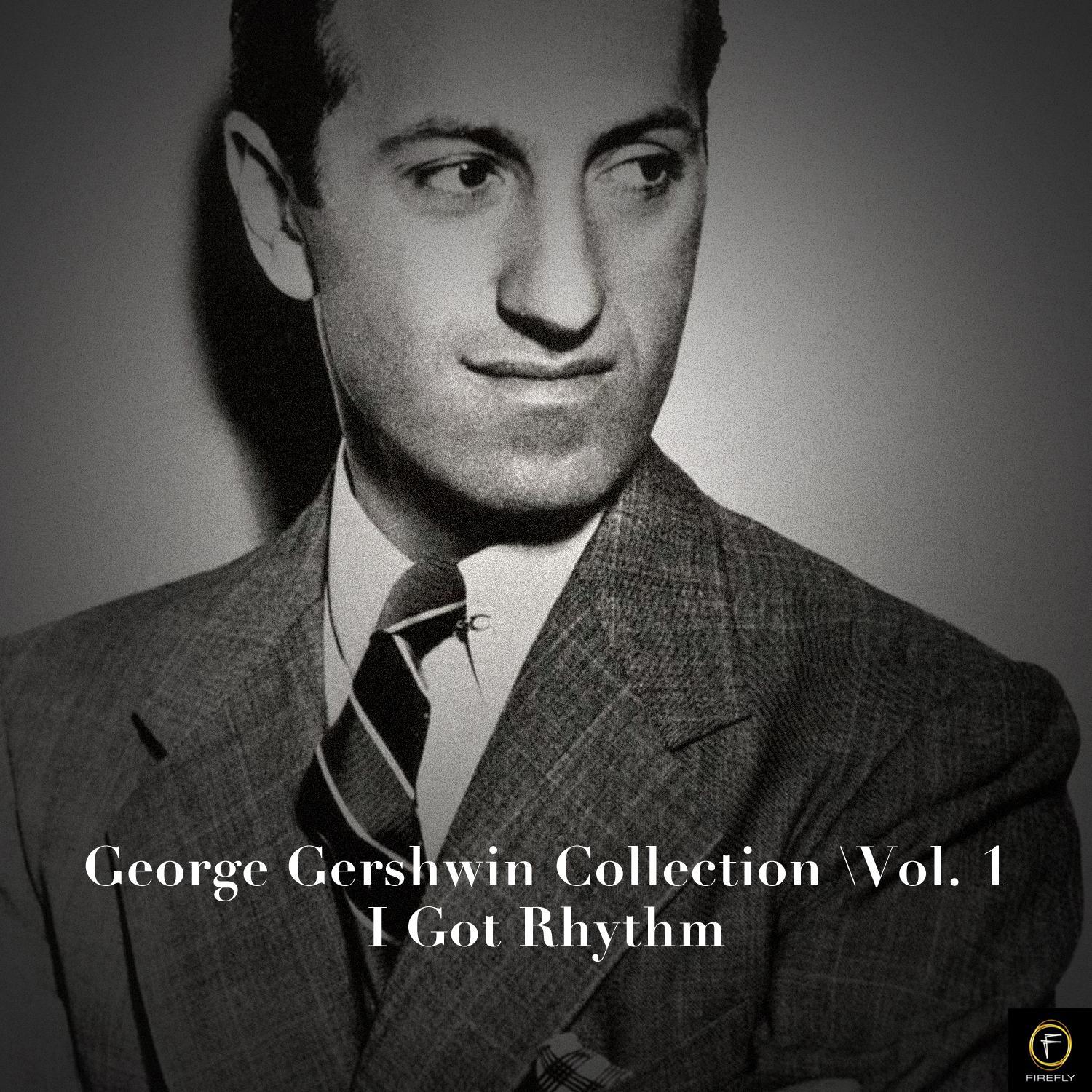 George Gershwin Collection, Vol. 1: I Got Rhythm专辑