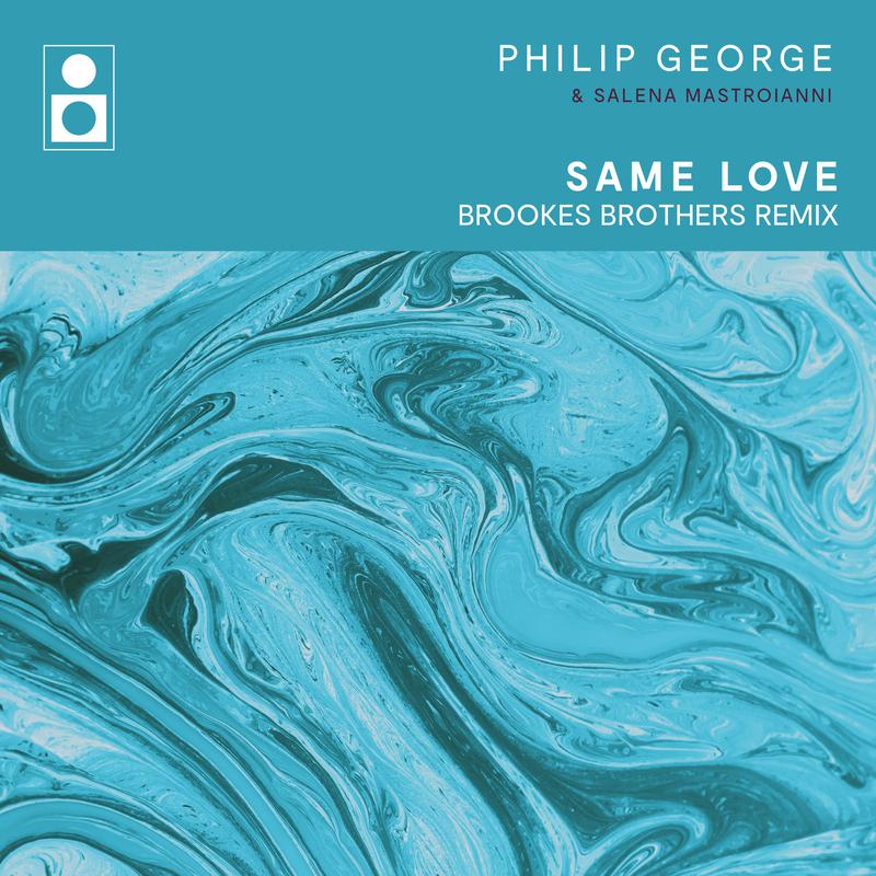 Philip George - Same Love (Brookes Brothers Remix)