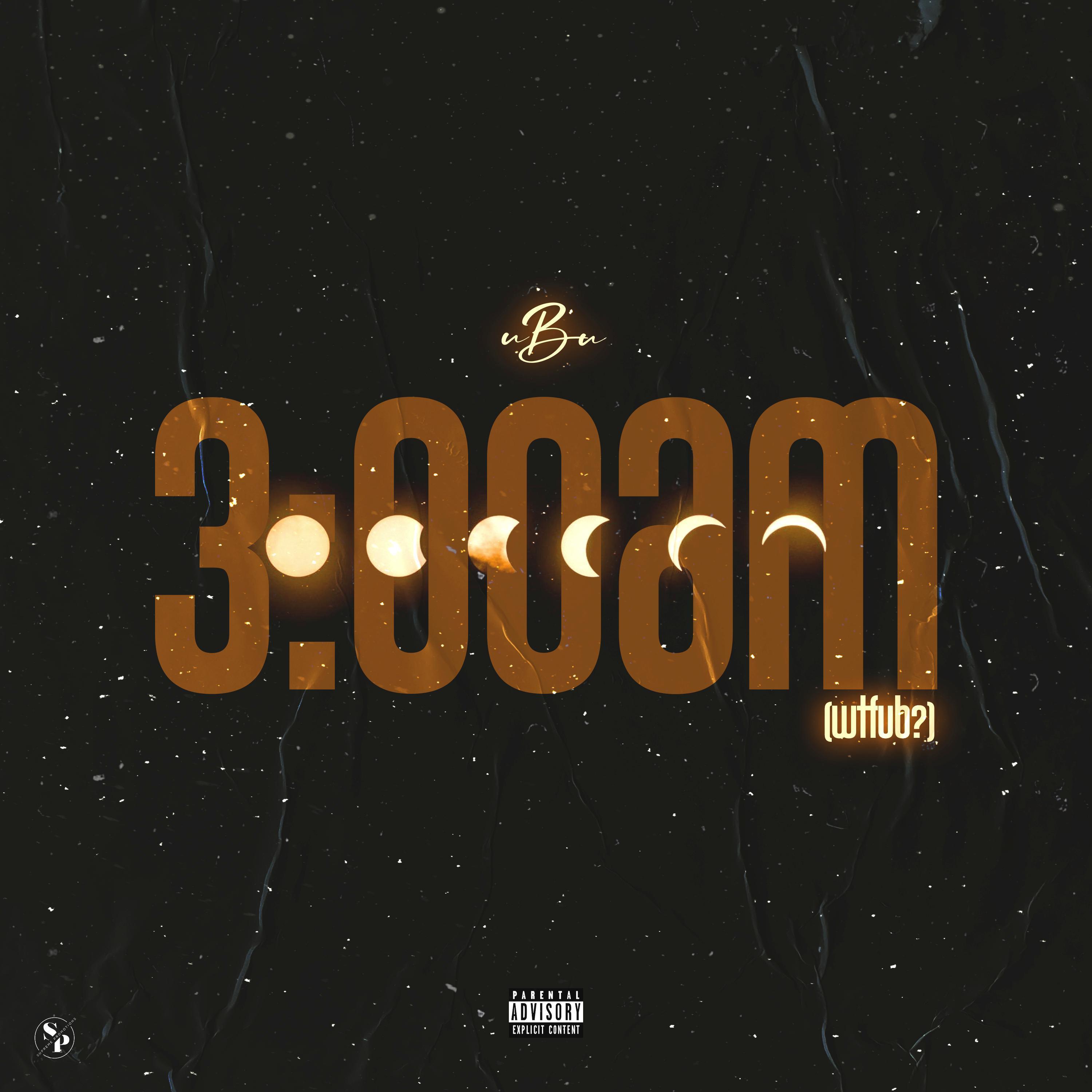 3AM (WTFUB?)