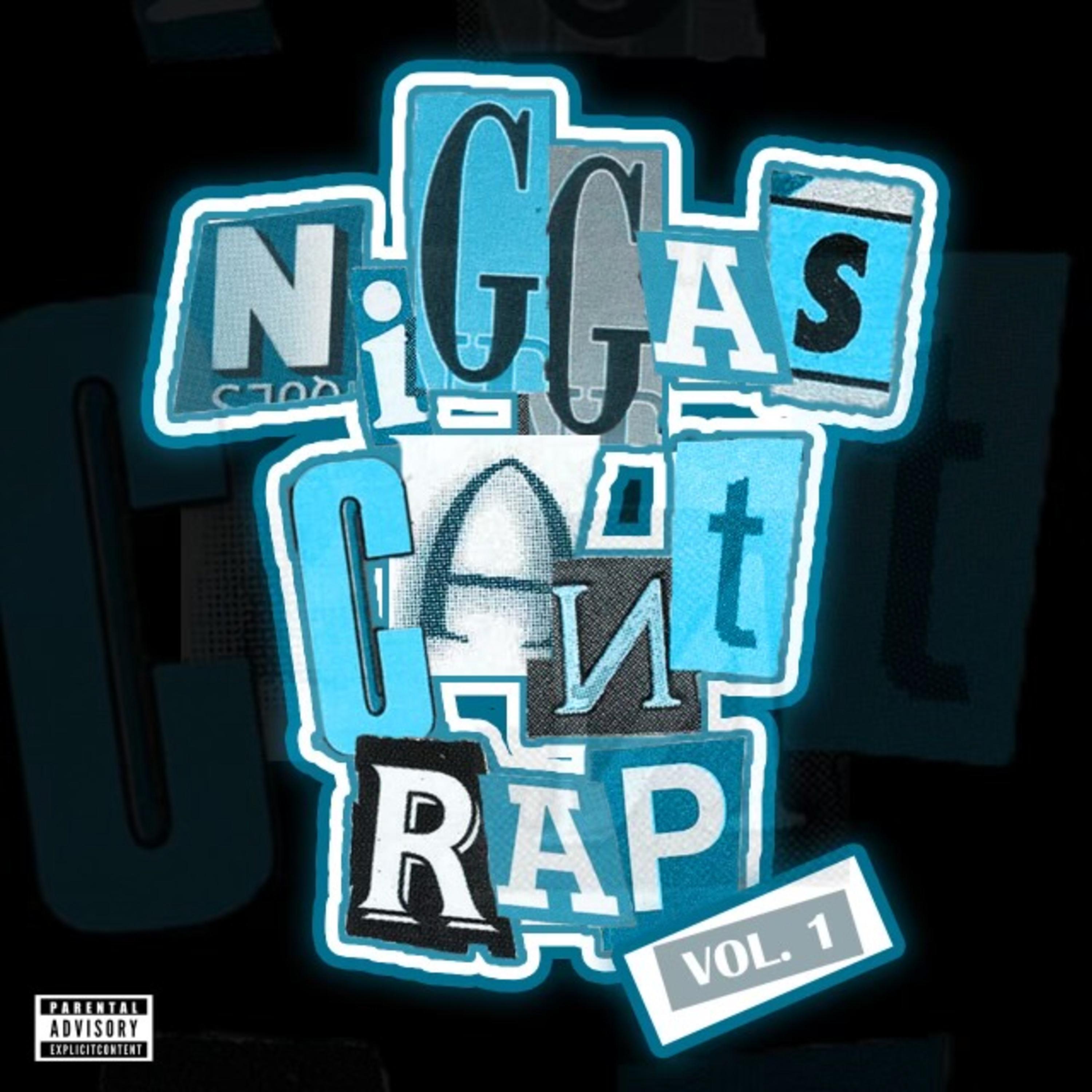 Niggas Can't Rap, Vol. 1