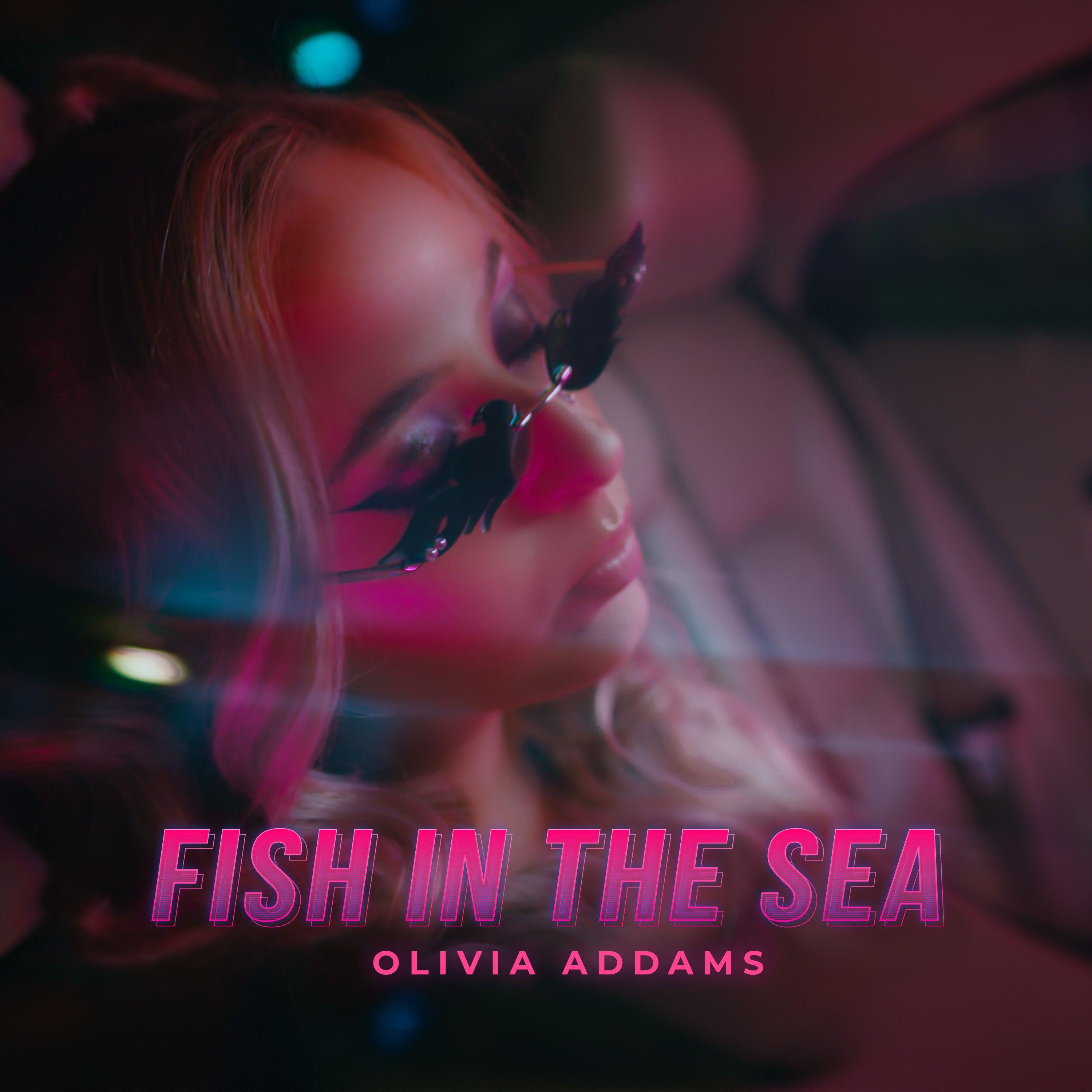Olivia Addams - Fish in the Sea