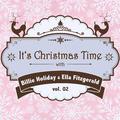 It's Christmas Time with Billie Holiday & Ella Fitzgerald Vol. 02