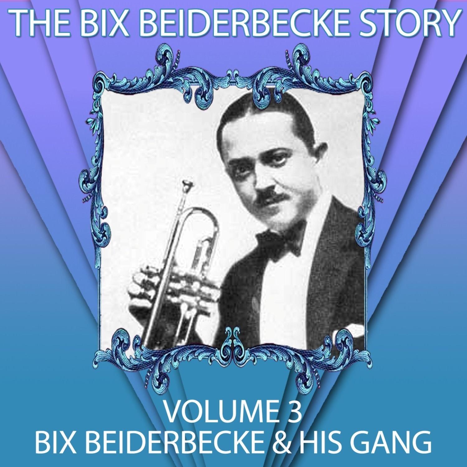 The Bix Beiderbecke Story, Vol. 3