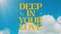 Deep In Your Love专辑