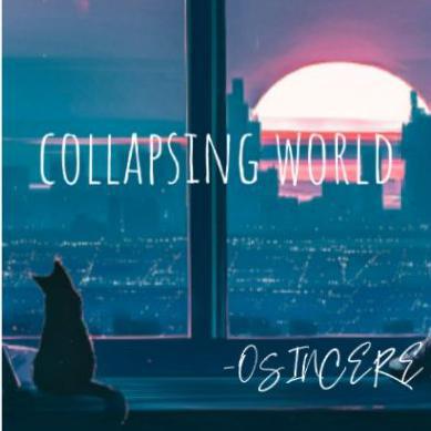 OSINCERE - Collapsing world（钢琴版）