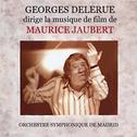 Georges Delerue dirige la musique de film de Maurice Jaubert专辑