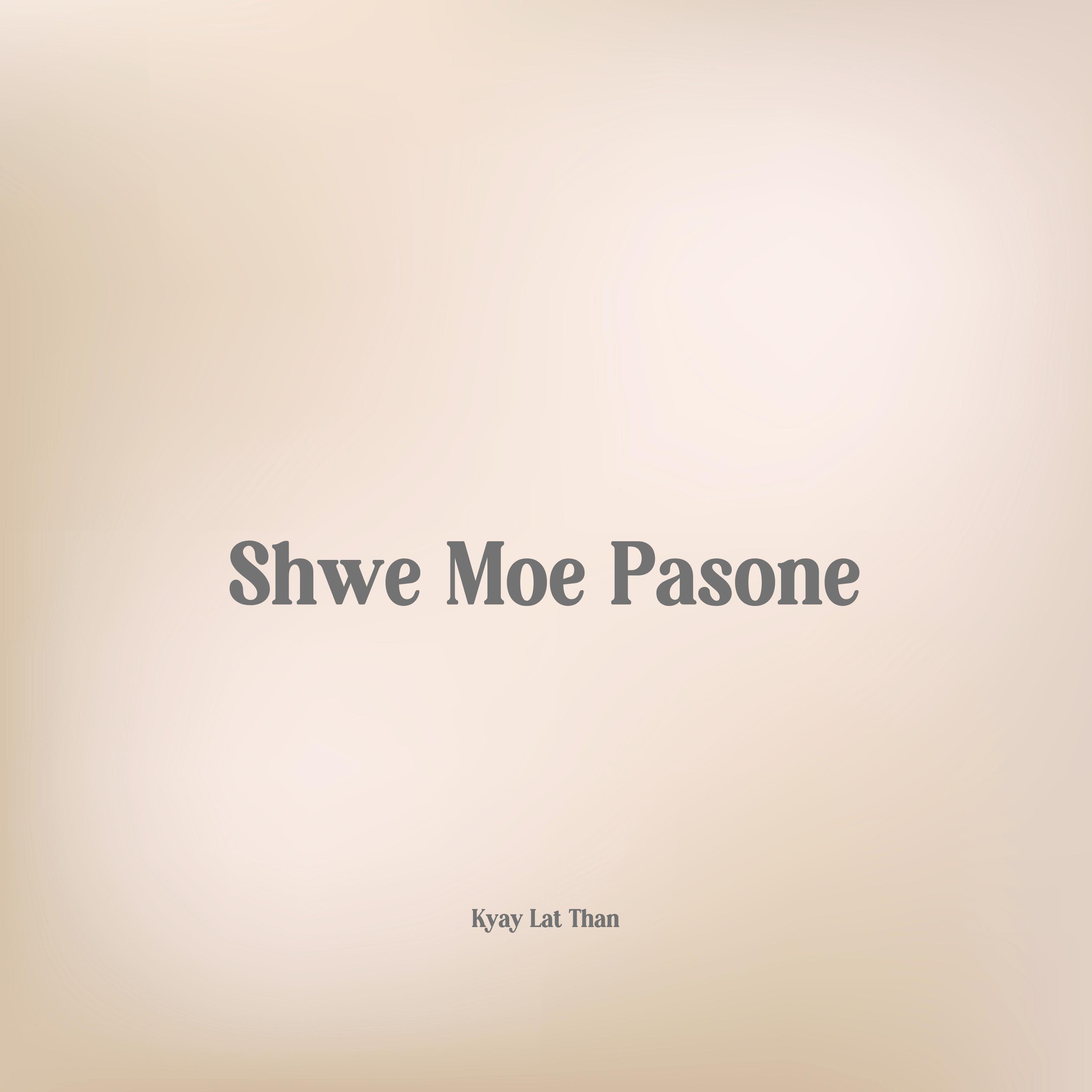 Shwe Moe Pasone
