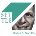 Settle - Frank Sinatra专辑