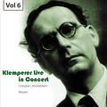 Klemperer Live in Concert, Vol.6