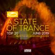 A State Of Trance Top 20 - June 2019 (Selected by Armin van Buuren)