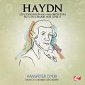Haydn: Concerto for Piano and Orchestra No. 11 in D Major, Hob. XVIII/11 (Digitally Remastered)