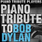 Piano Tribute to Bob Dylan专辑