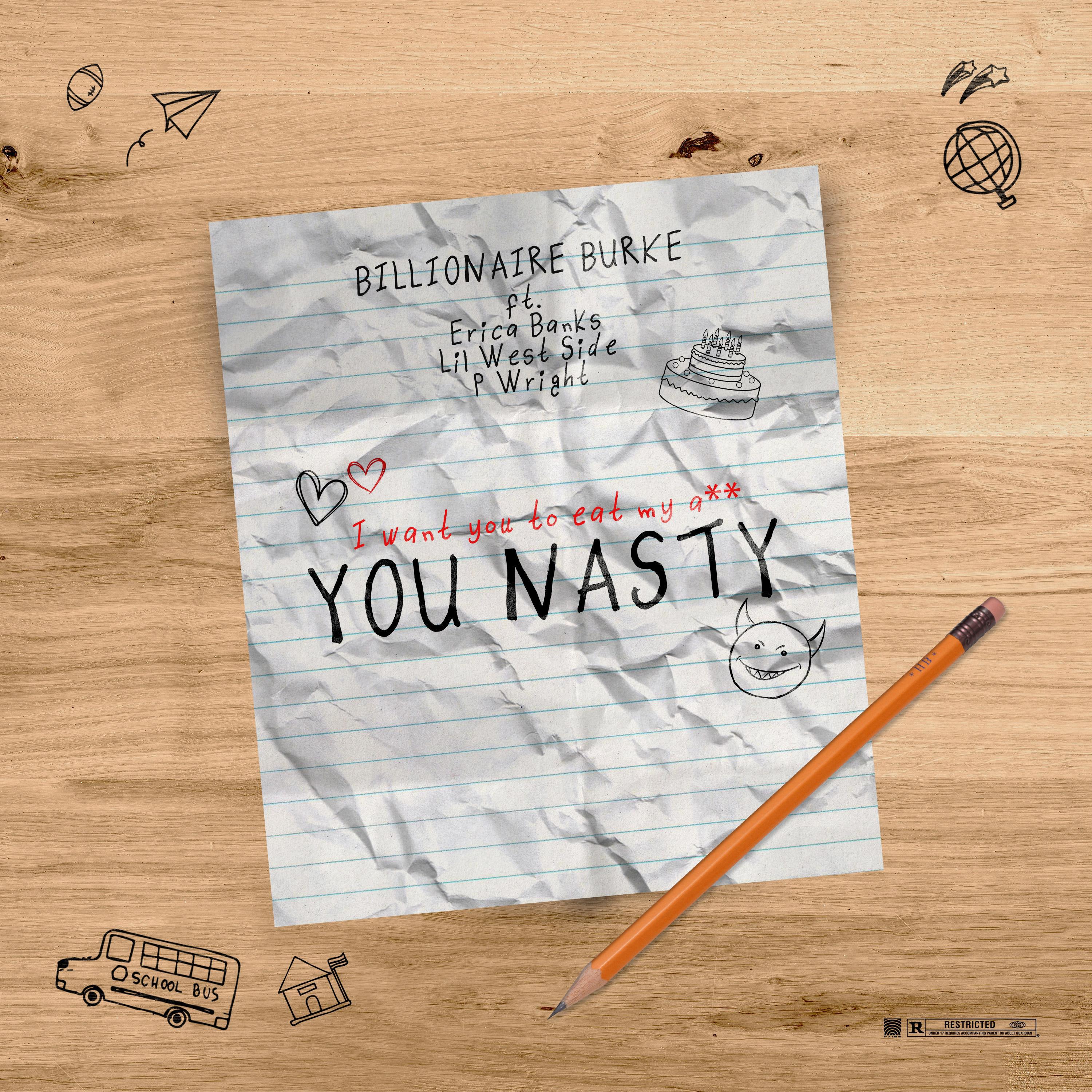Billionaire Burke - You Nasty (feat. Erica Banks, Lil westside & P Wright)