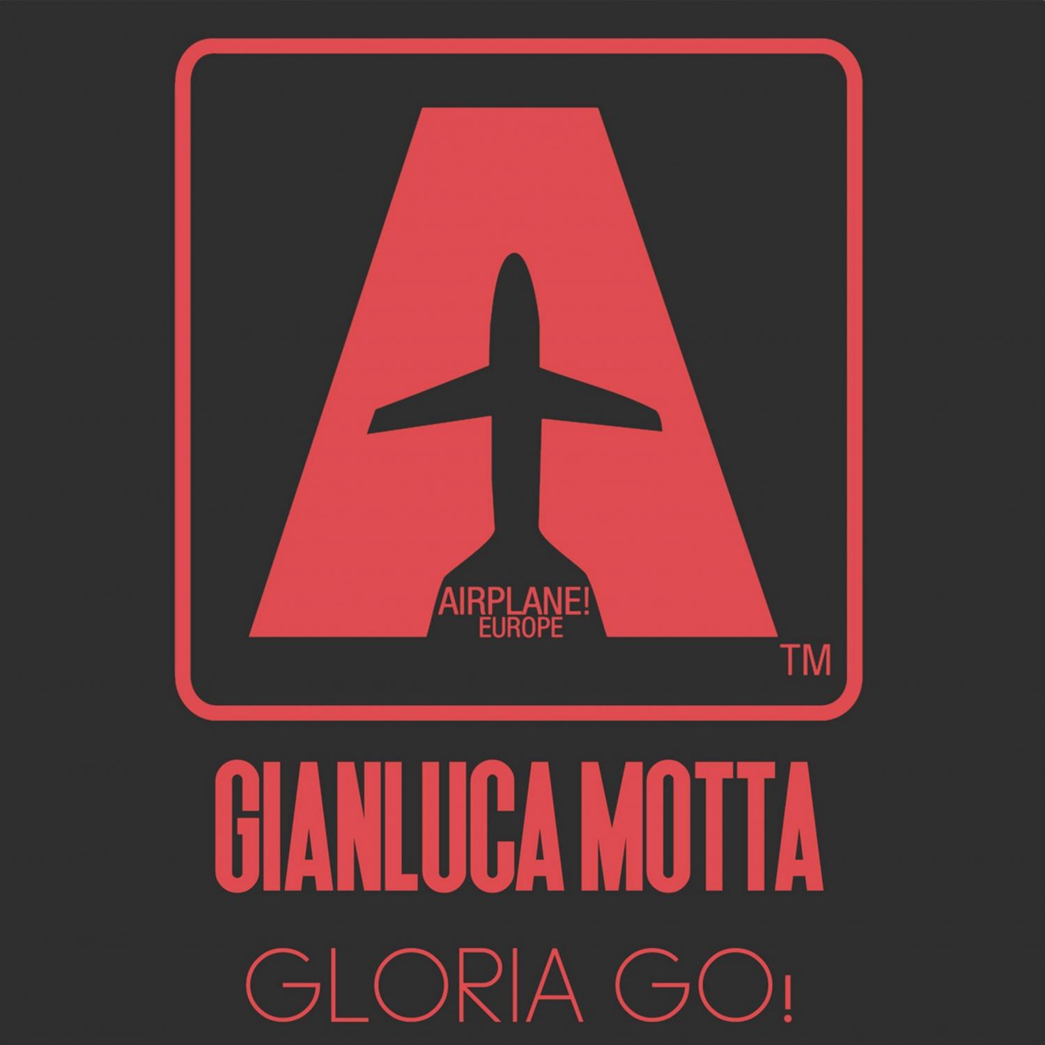 Gianluca Motta - Gloria Go! (Original Mix)