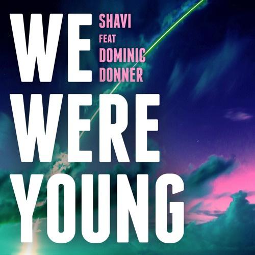 Shavi - We Were Young