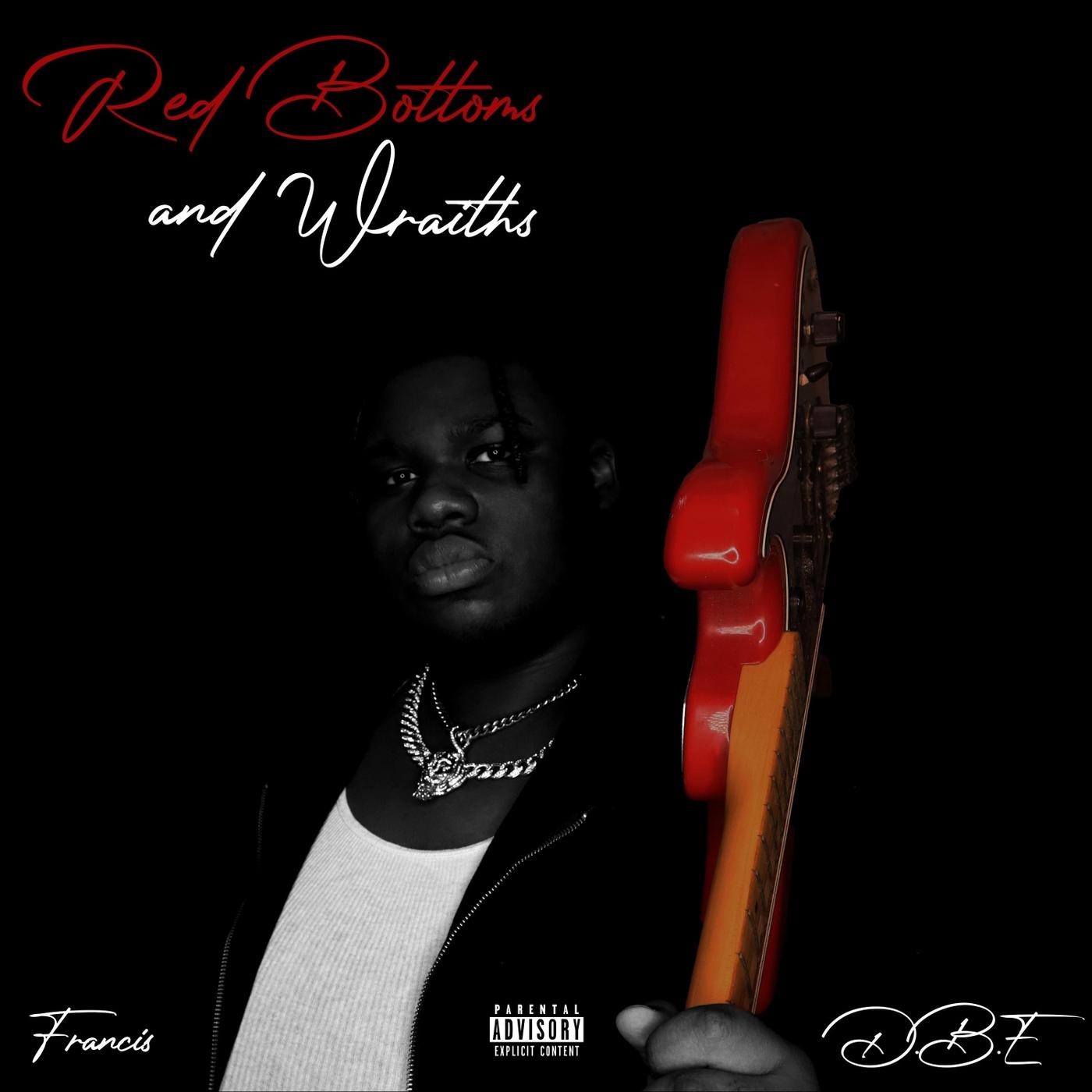 Red Bottoms and Wraiths (feat. Francis)