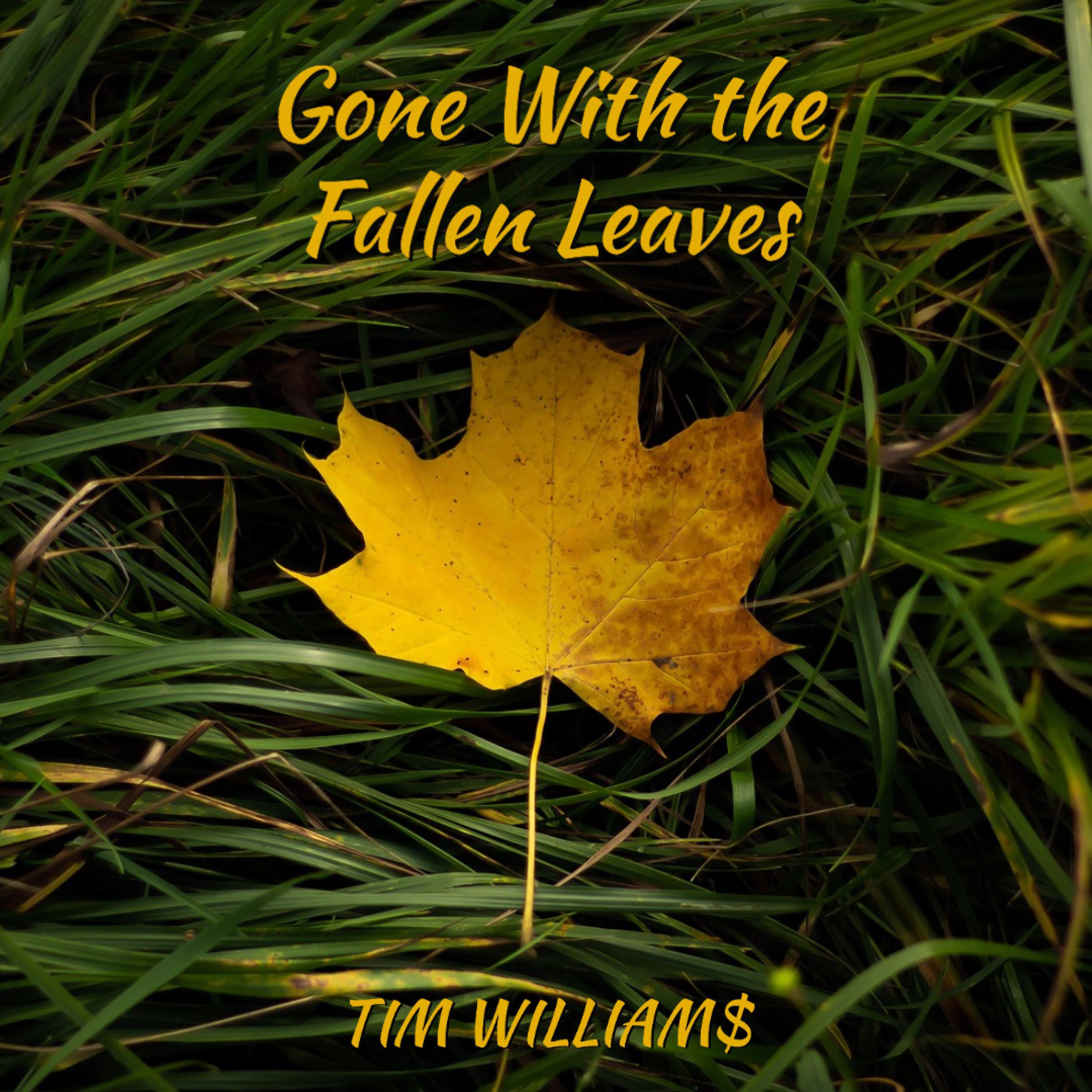 Gone With the Fallen Leaves