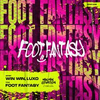 Win Win, Luxo - Foot Fantasy (Extended) 130