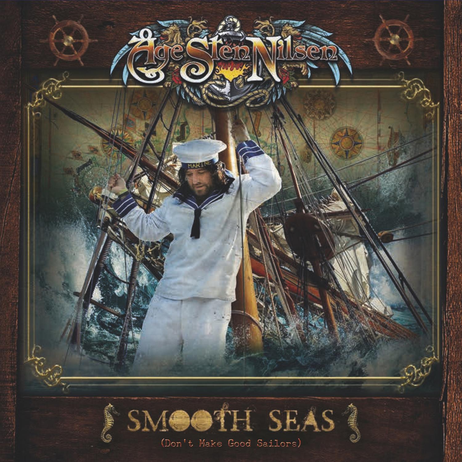 Age Sten Nilsen - Smooth Seas (Don't Make Good Sailors)