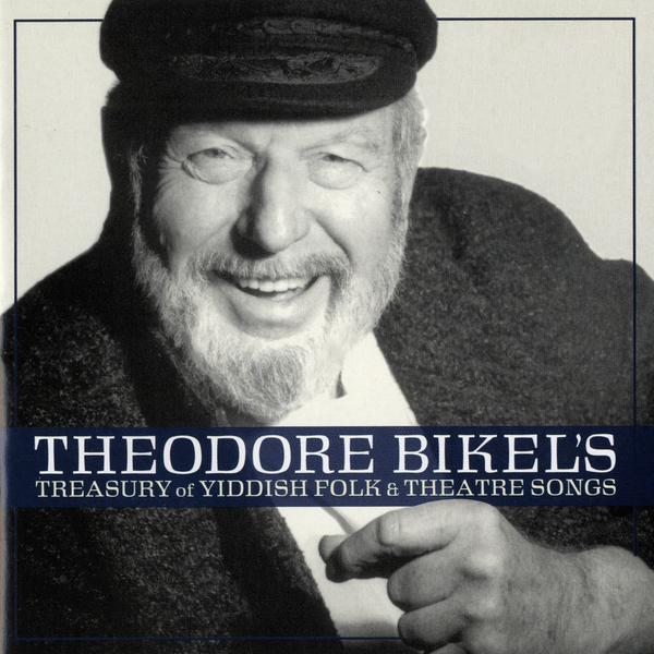 Theodore Bikel's Treasury of Yiddish Folk and Theatre Songs (LP Version)
