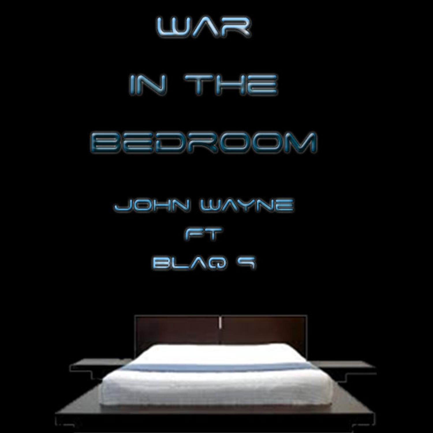 War in the Bedroom (feat. Blaq 9)