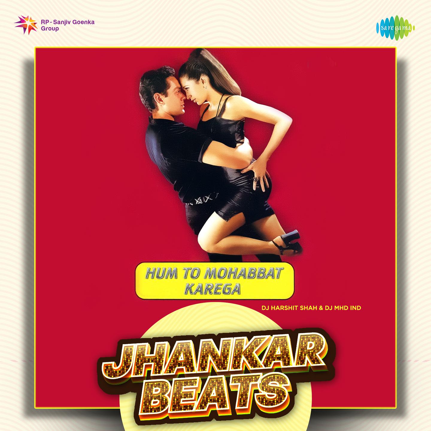 DJ Harshit Shah - Hum To Mohabbat - Jhankar Beats