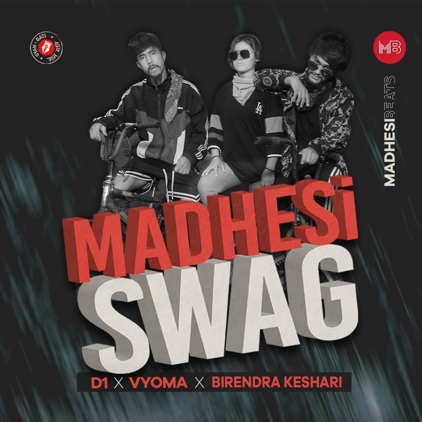 D1 - Madhesi Swag