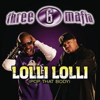 Lolli Lolli (Pop That Body) - Three 6 Mafia ( Instrumental )