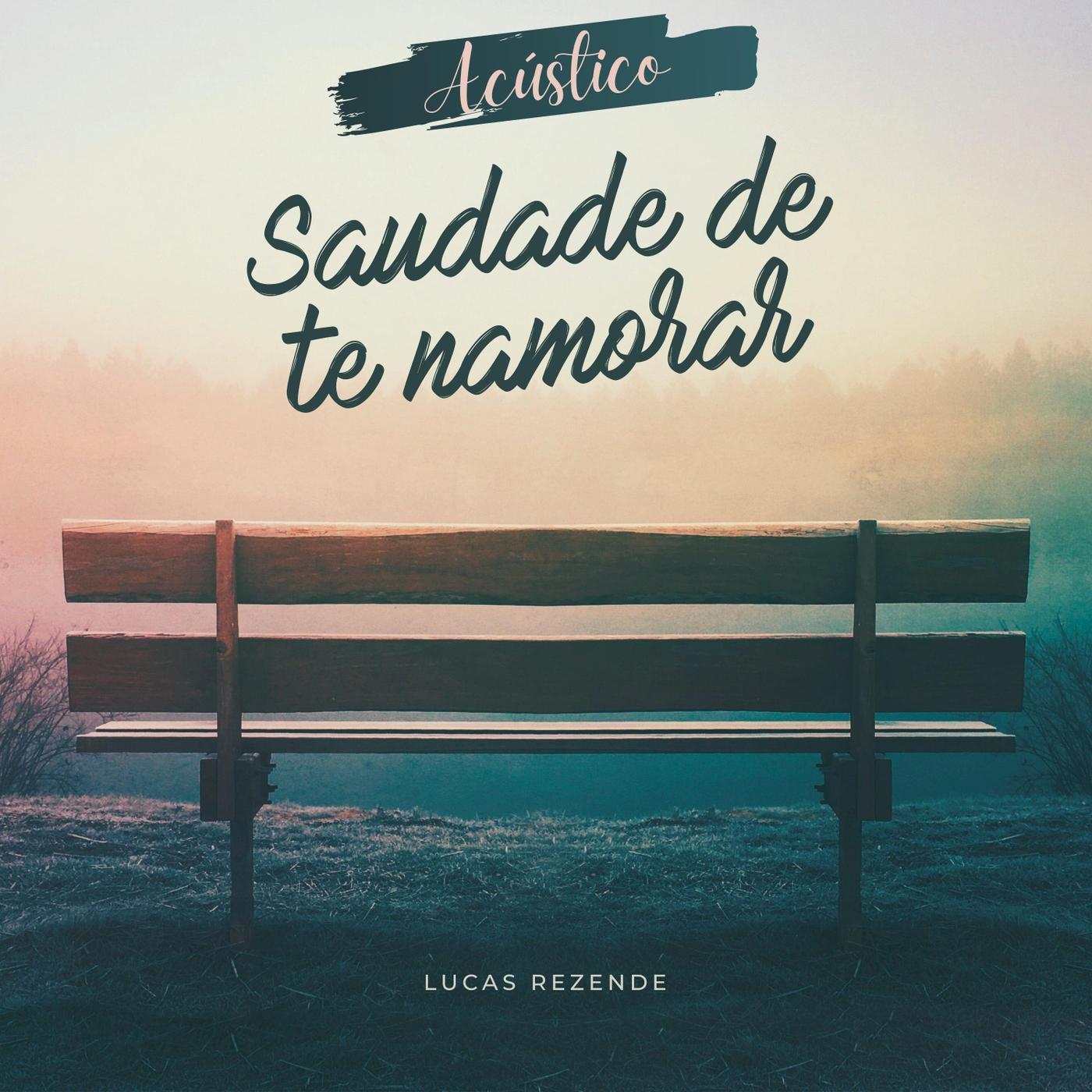 Saudade de Te Namorar (Acústico)