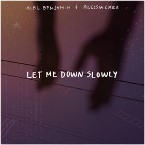 Let Me Down Slowly - Alec Benjamin (吉他伴奏)