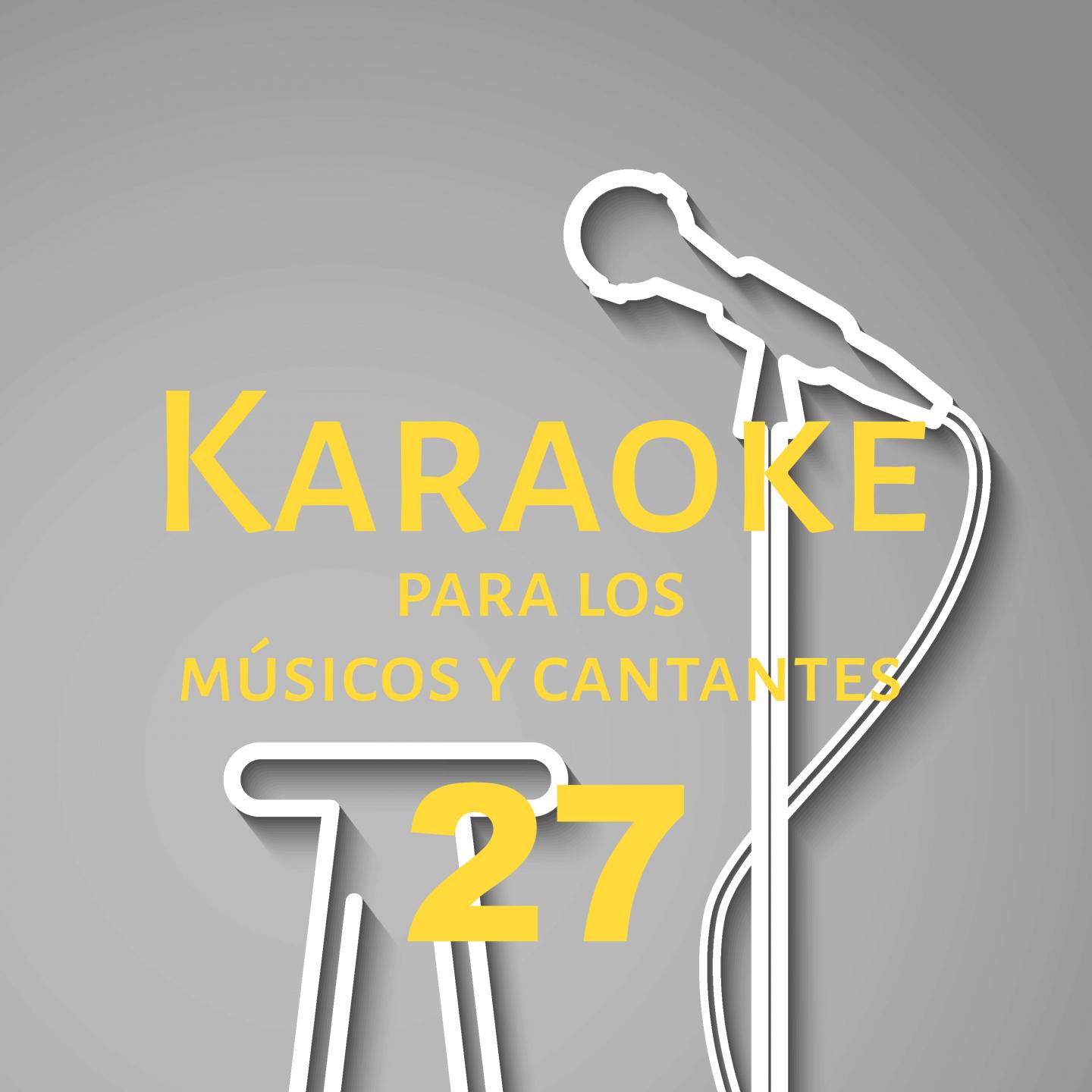 Karaoke para los músicos y cantantes, Vol. 27专辑