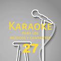 Karaoke para los músicos y cantantes, Vol. 27