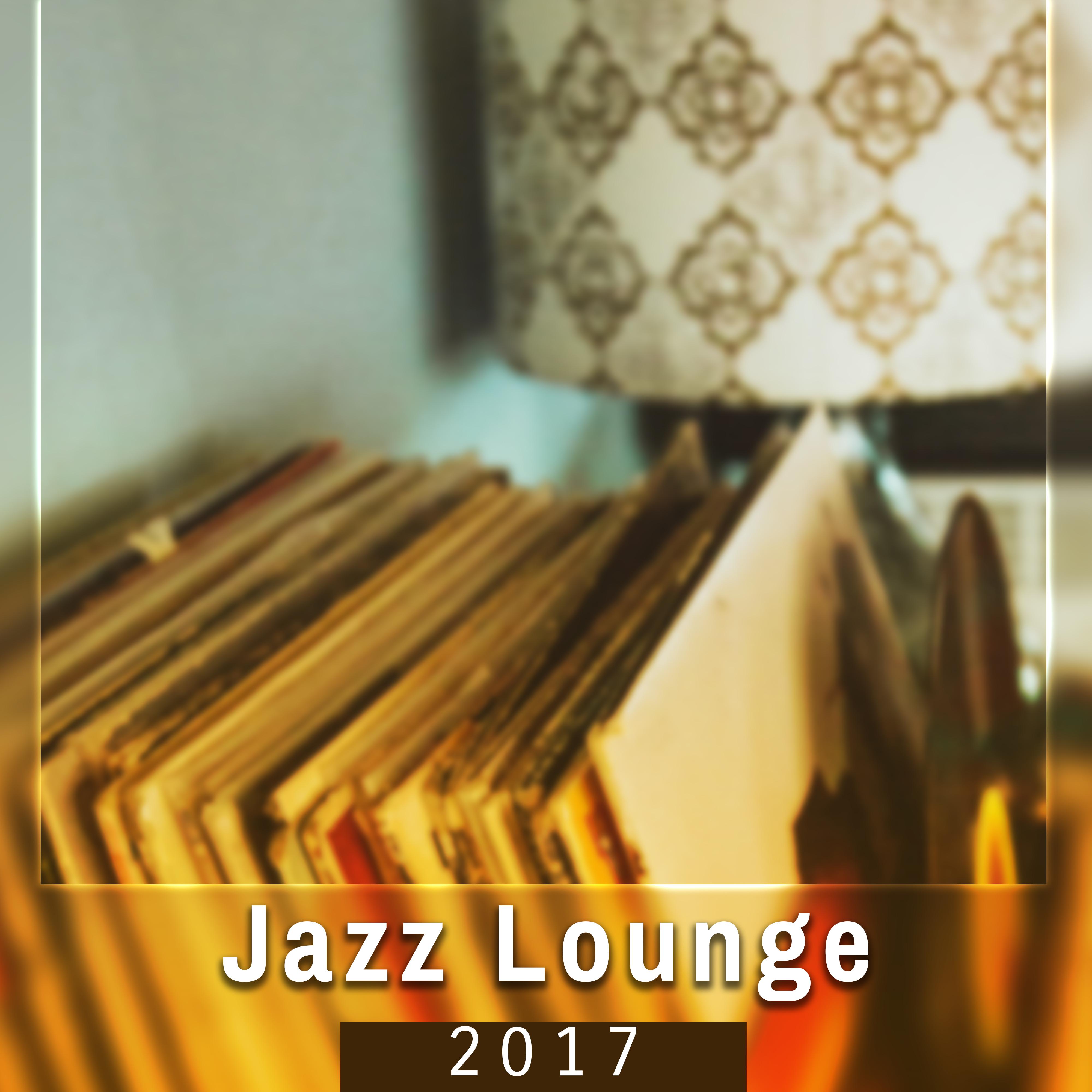 Jazz Lounge 2017 – New Jazz Instrumental, Soothing Jazz Compilation, Autumn Nights, Relaxed Jazz专辑