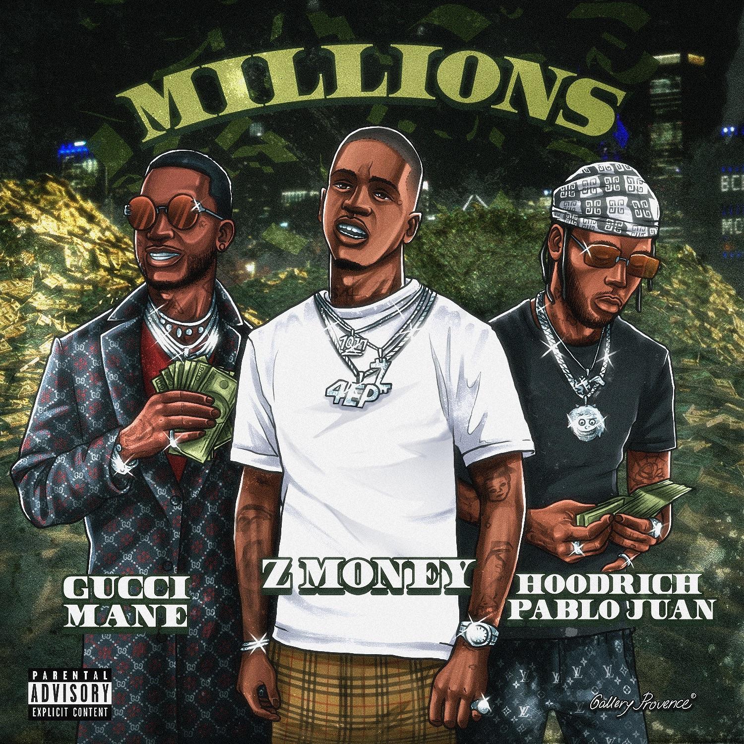 Millions (feat. Gucci Mane & Hoodrich Pablo Juan)