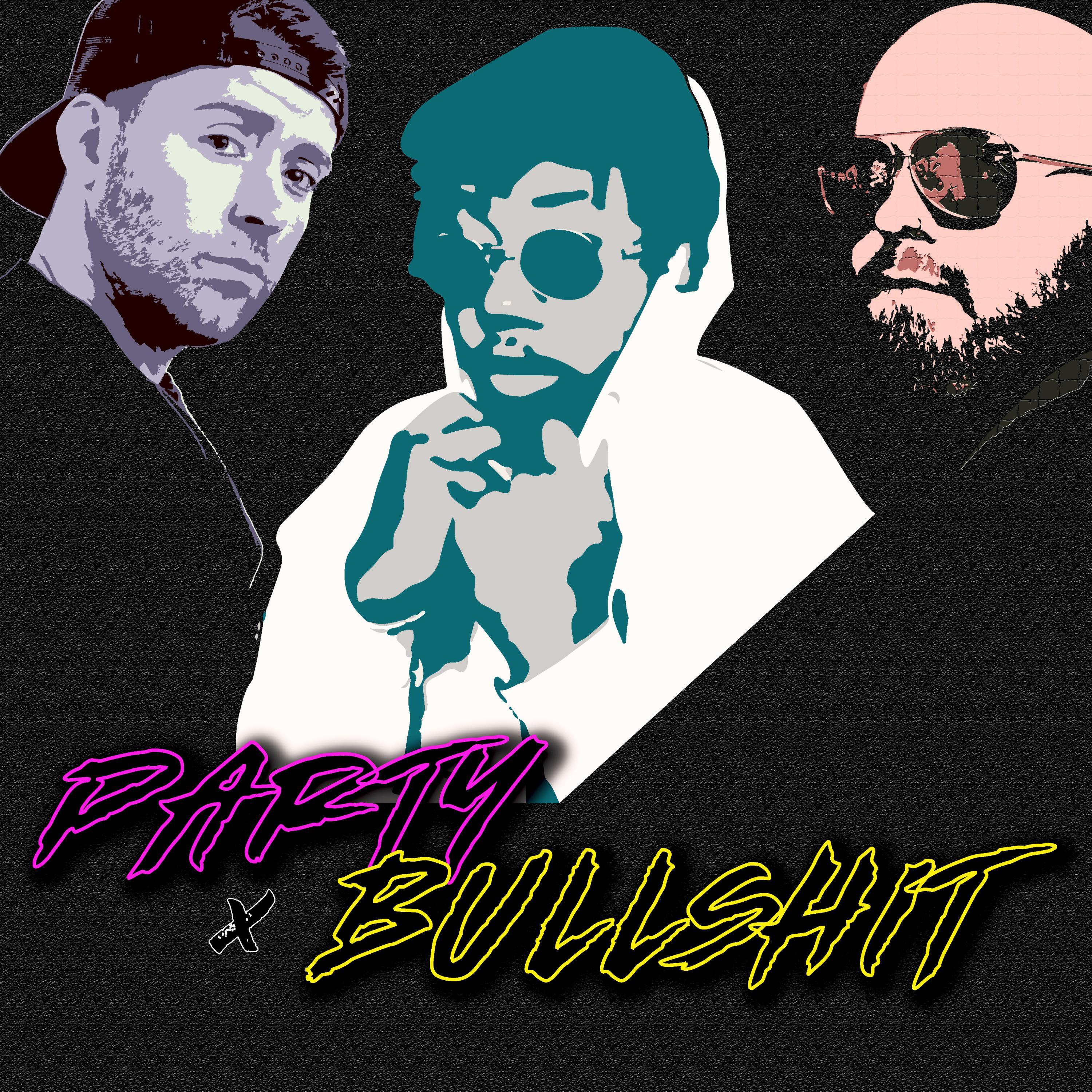 Party x Bullshit