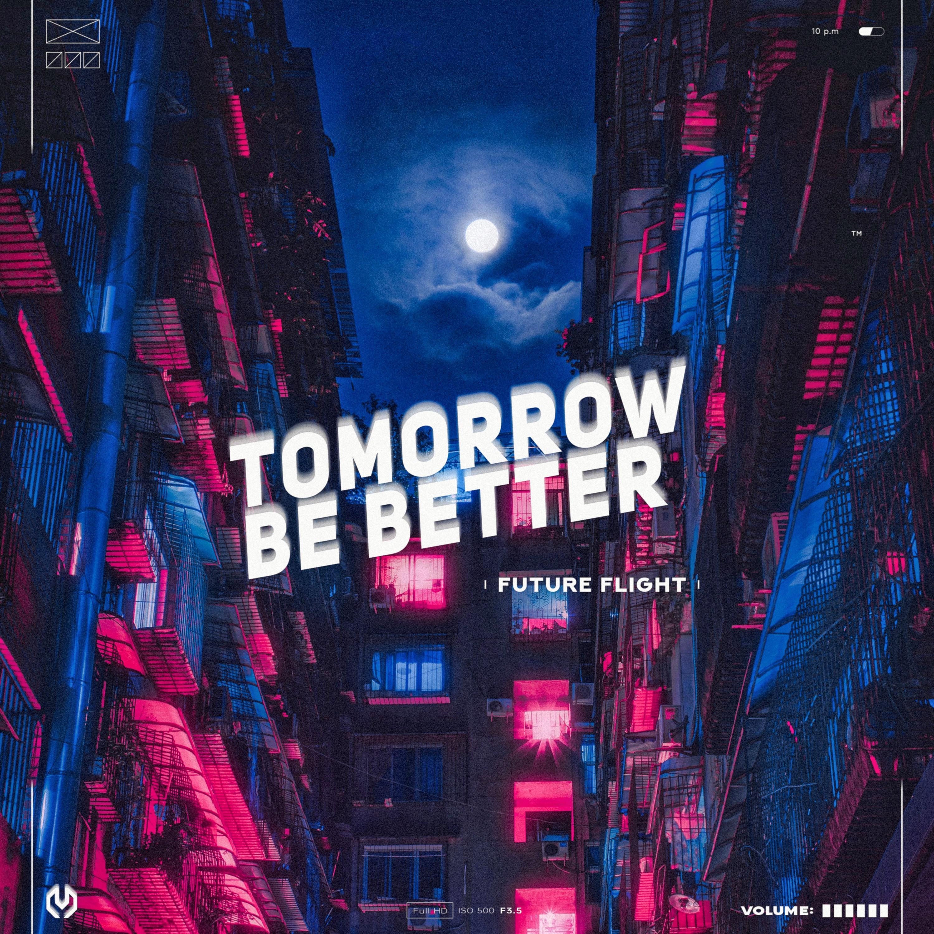 Tomorrow Be Better
