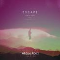 escape (Mrguai Remix)专辑