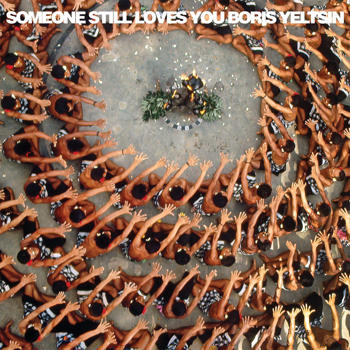 Someone Still Loves You Boris Yeltsin - Animalkind