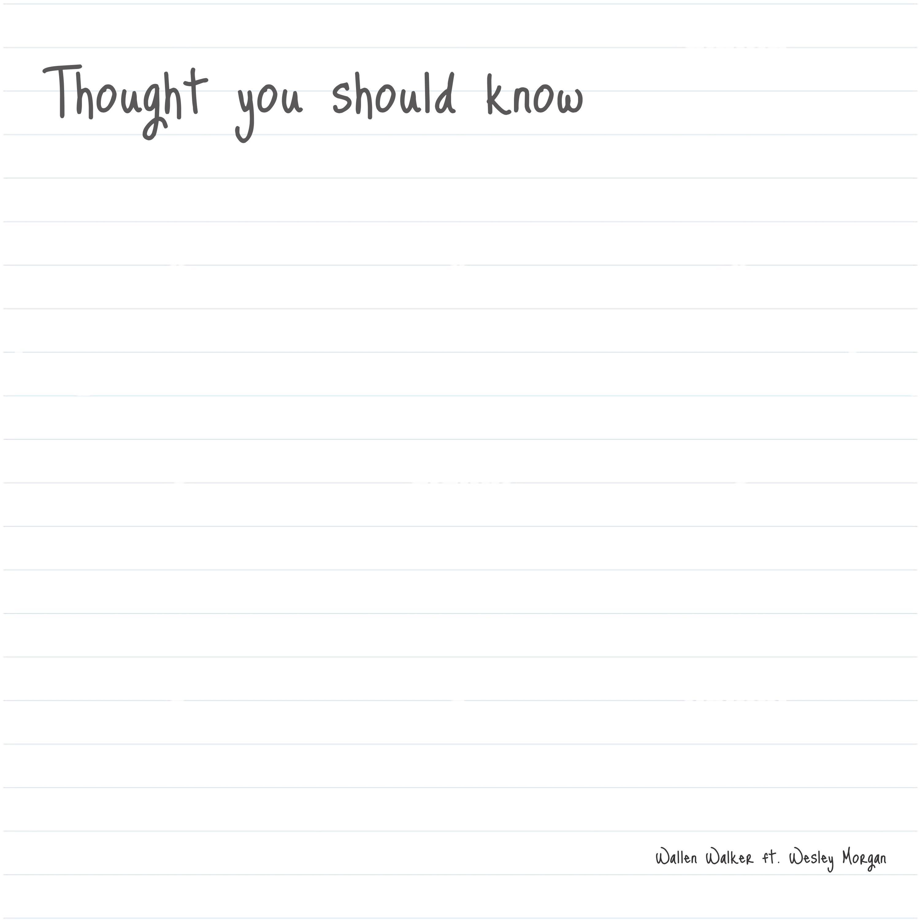 Thought You Should Know (feat. Wesley Morgan)