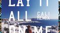 Lay It All On Me (Cali Remix)专辑